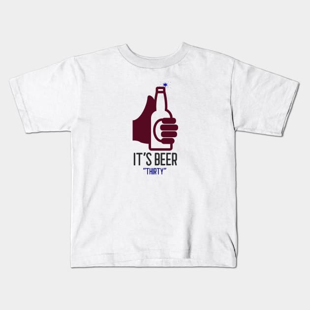 it's beer thirty Kids T-Shirt by GttP